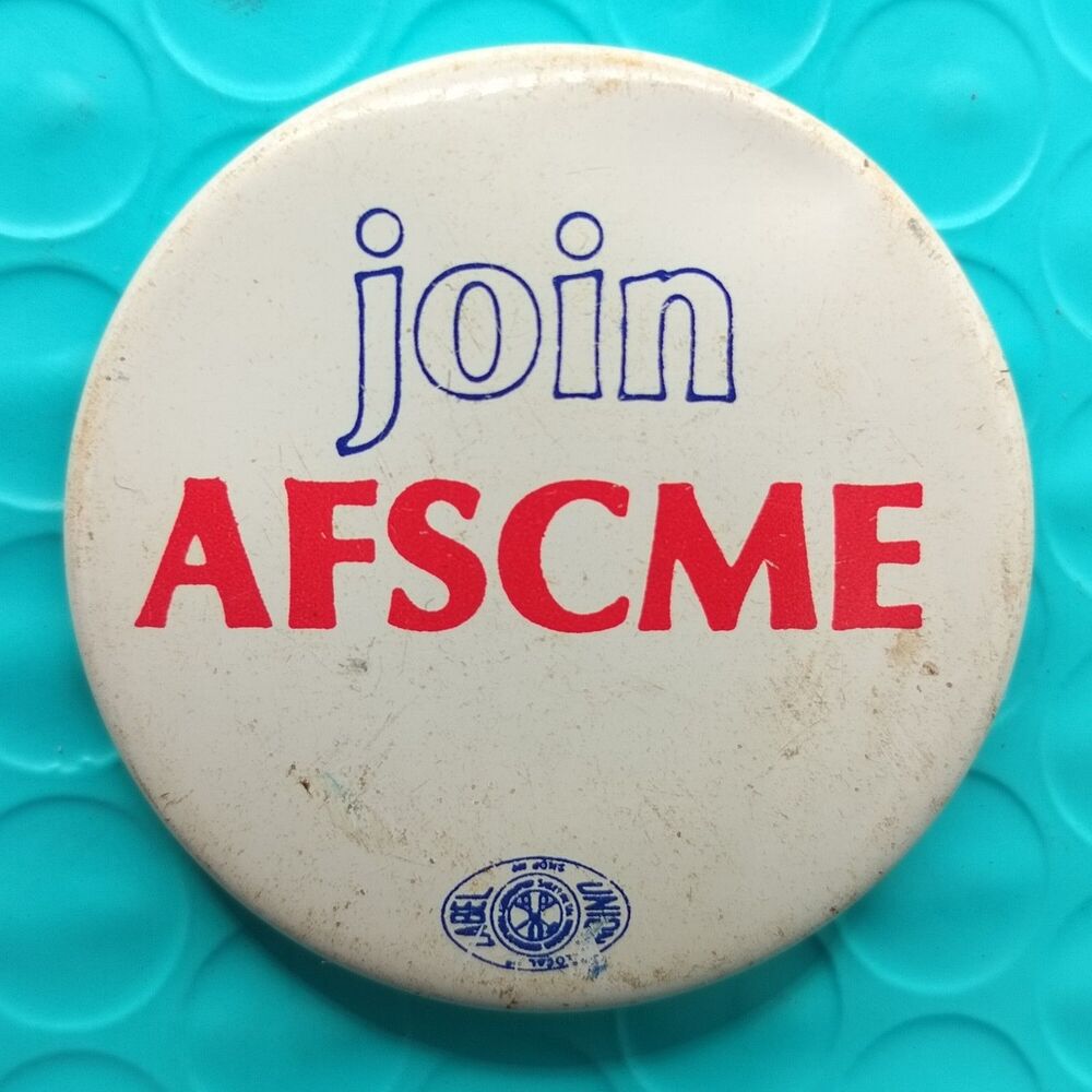 Join AFSCME Vintage Pin Button Pinback
